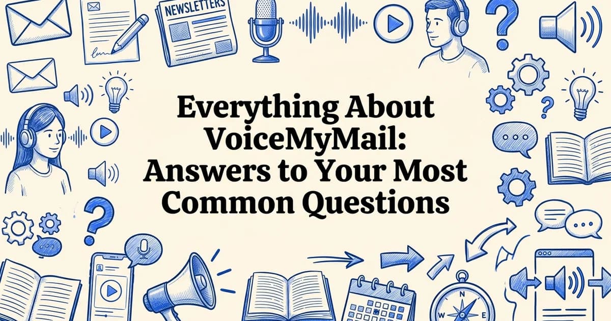Everything About VoiceMyMail: Answers to Your Most Common Questions