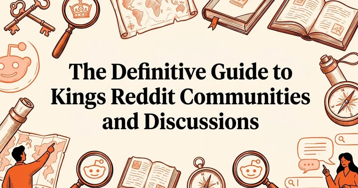 The Definitive Guide to Kings Reddit Communities and Discussions