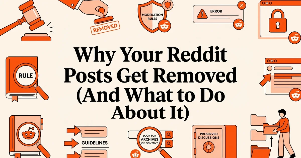 Why Your Reddit Posts Get Removed (And What to Do About It)