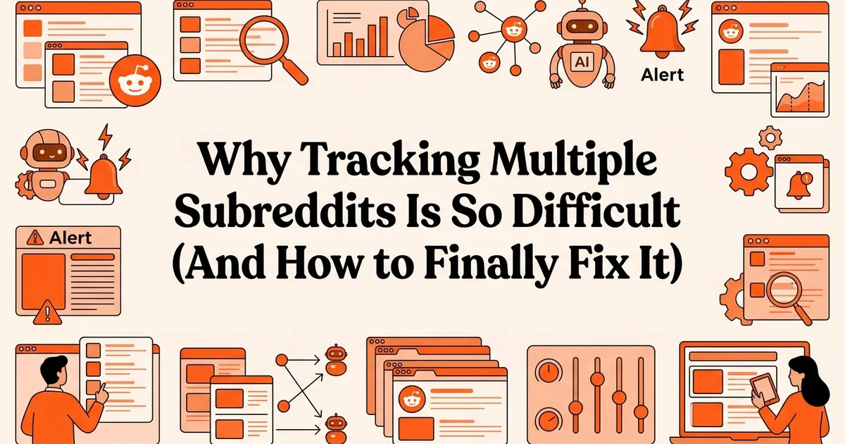 Why Tracking Multiple Subreddits Is So Difficult (And How to Finally Fix It)
