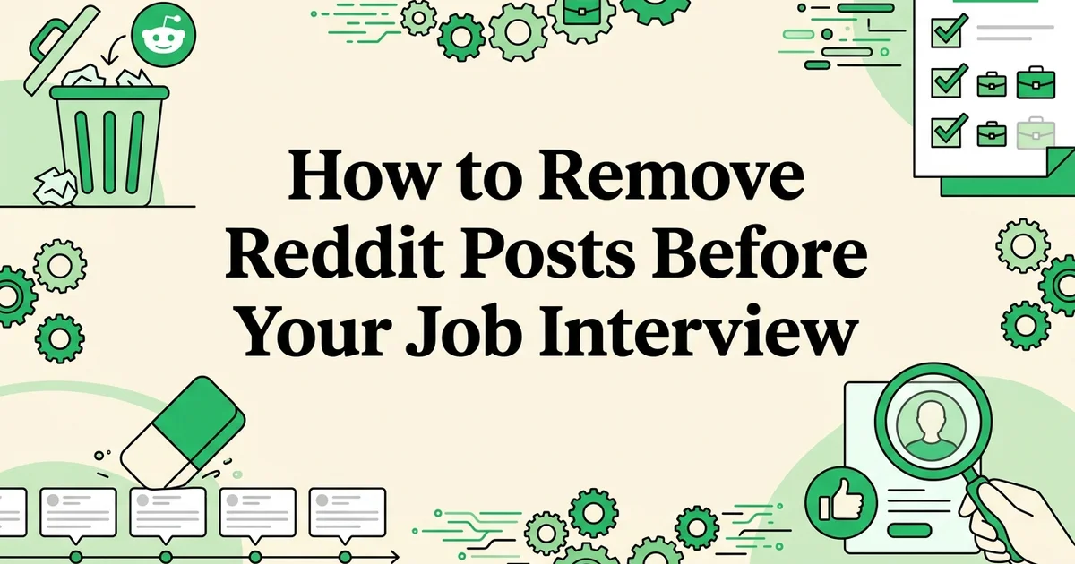 How to Remove Reddit Posts Before Your Job Interview